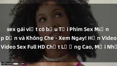 sex gái việt có bầu Tải Phim Sex Miễn Phí Độc Quyền Hấp Dẫn và Không Che - Xem Ngay! Hơn Video Sex Full HD Chất Lượng Cao, Mới Nhất và Hot Nhất!