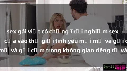 sex gái việt có chồng Trải nghiệm sex phòng thay đồ: Mở cửa vào thế giới tình yêu mới mẻ và gợi cảm trong không gian riêng tư và lãng mạn!