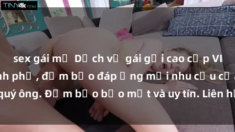 sex gái mỹ Dịch vụ gái gọi cao cấp VIP đẳng cấp tại thành phố, đảm bảo đáp ứng mọi nhu cầu của quý ông. Đảm bảo bảo mật và uy tín. Liên hệ ngay để trải nghiệm!