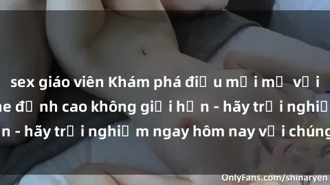 sex giáo viên Khám phá điều mới mẻ với dịch vụ sex online đỉnh cao không giới hạn - hãy trải nghiệm ngay hôm nay với chúng tôi!