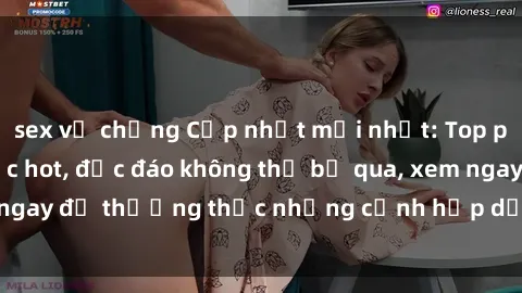 sex vợ chồng Cập nhật mới nhất: Top phim JAV Vietsub cực hot, độc đáo không thể bỏ qua, xem ngay để thưởng thức những cảnh hấp dẫn và đầy kích thích!