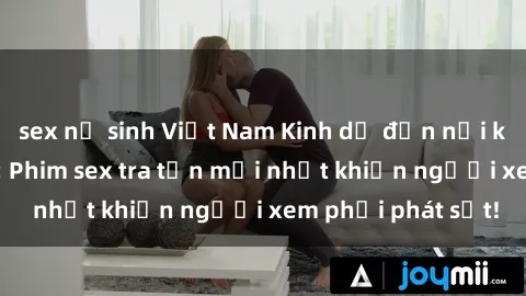 sex nữ sinh Việt Nam Kinh dị đến nỗi không thể tin nổi: Phim sex tra tấn mới nhất khiến người xem phải phát sốt!