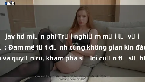 jav hd miễn phí Trải nghiệm mới lạ với sex phòng thay đồ: Đam mê tột đỉnh cùng không gian kín đáo và quyến rũ, khám phá sự lôi cuốn từ sự hấp dẫn của nơi này.