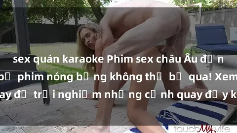 sex quán karaoke Phim sex châu Âu đỉnh cao: Top những bộ phim nóng bỏng không thể bỏ qua! Xem ngay để trải nghiệm những cảnh quay đầy kích thích và cuồng nhiệt.