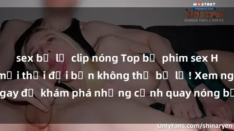 sex bị lộ clip nóng Top bộ phim sex Hàn Quốc hot nhất mọi thời đại bạn không thể bỏ lỡ! Xem ngay để khám phá những cảnh quay nóng bỏng, đầy nghẹt thở!