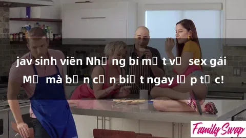 jav sinh viên Những bí mật về sex gái Mỹ mà bạn cần biết ngay lập tức!