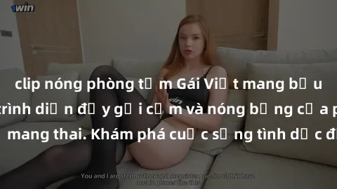 clip nóng phòng tắm Gái Việt mang bầu và làm tình: Màn trình diễn đầy gợi cảm và nóng bỏng của phụ nữ mang thai. Khám phá cuộc sống tình dục đầy hấp dẫn và mới lạ của họ!