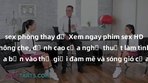 sex phòng thay đồ Xem ngay phim sex HD chất lượng cao không che, đỉnh cao của nghệ thuật làm tình, đưa bạn vào thế giới đam mê và sóng gió của tình yêu không giới hạn.