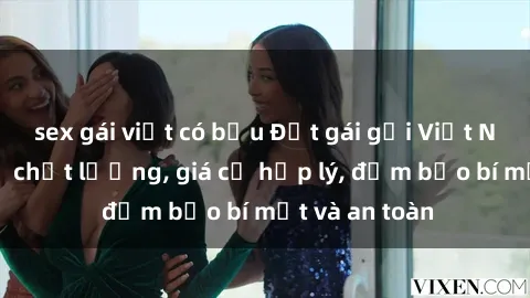 sex gái việt có bầu Đặt gái gọi Việt Nam: Dịch vụ chất lượng, giá cả hợp lý, đảm bảo bí mật và an toàn