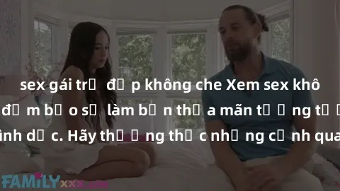 sex gái trẻ đẹp không che Xem sex không che HD miễn phí đảm bảo sẽ làm bạn thỏa mãn tưởng tượng và nhu cầu tình dục. Hãy thưởng thức những cảnh quay hấp dẫn và mãnh liệt ngay bây giờ!